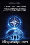 Uluslararası Gelişmeler ve 2010 Stratejik Konsepti Bağlamında Nato'nun Dönüşümü