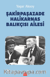 Şakirpaşazade Halikarnas Balıkçısı Ailesi