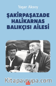 Şakirpaşazade Halikarnas Balıkçısı Ailesi