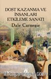 Dost Kazanma ve İnsanları Etkileme Sanatı