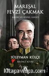 Mareşal Fevzi Çakmak Askeri ve Kişisel Hayatı (Birinci Kitap)