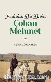 Fedakar Bir Baba Çoban Mehmet