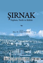 Şırnak <br /> Toplum, Tarih ve Kültür