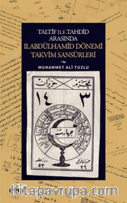 Taltif ile Tahdid Arasında II. Abdülhamid Dönemi Takvim Sansürleri