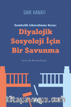 Sembolik Liberalizme Karşı: Diyalojik Sosyoloji İçin Bir Savunma