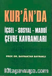 Kur'an'da İçsel-Sosyal-Maddi Çevre Kavramları