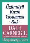 Üzüntüyü Bırak Yaşamaya Bak