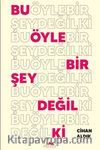 Bu Öyle Bir Şey Değil ki
