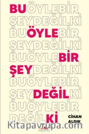 Bu Öyle Bir Şey Değil ki