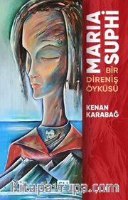 Maria Suphi Bir Direniş Öyküsü