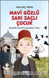 Mavi Gözlü Sarı Saçlı Çocuk Mustafa Kemal'in Çocukluk Yılları (Fleksi Kapak)