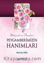 Peygamberimizin Hanımları / Müminlerin Anneleri