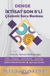 Denge İktisat Son 5'li  Çözümlü Soru Bankası