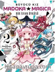 Büyücü Kız Madoka Magica / Bir İsyan Öyküsü Cilt 2
