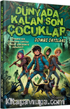 Dünyada Kalan Son Çocuklar: Zombi İstilası