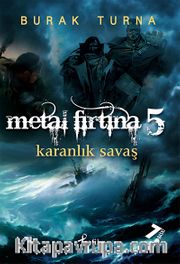 Metal Fırtına 5 / Karanlık Savaş