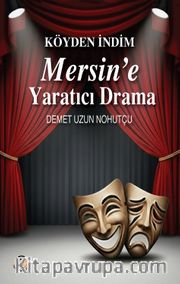 Köyden İndim Mersine <br /> Yaratıcı Drama