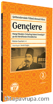 Gençlere <br /> Hangi Meslek-i Felsefeyi Kabul Etmeliyiz?  ya da Darulfünun Efendilerine