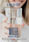 Water / The Hidden Healer For Well-Being