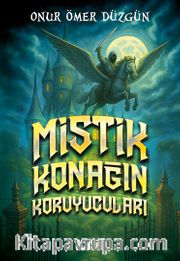 Mistik Konağın Koruyucuları