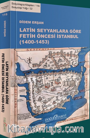 Latin Seyyahlara Göre Fetih Öncesi İstanbul (1400-1453)