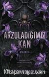 Arzuladığımız Kan, Kısım II