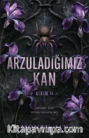 Arzuladığımız Kan, Kısım II