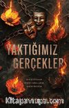 Yaktığımız Gerçekler