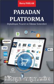 Paradan Platforma <br /> Dijitalleşen Ticaret ve Ödeme Sistemleri
