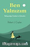 Ben Yalnızım & Tekbaşınalığın Cazibesi ve Çıkmazları