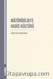 Matürîdîlikte Hadis Kültürü