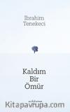 Kaldım Bir Ömür