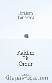 Kaldım Bir Ömür