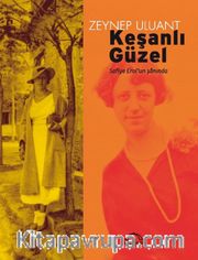 Keşanlı Güzel <br /> Safiye Erol'un Şanında