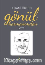 Gönül Harmanımdan / Şiirler