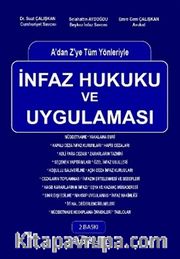 A'dan Z'ye Tüm Yönleriyle İnfaz Hukuku Ve Uygulaması