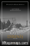 Kayıp Direniş (1914-1967) & Direnişin Kayıp Anlatısı