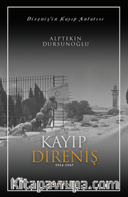 Kayıp Direniş (1914-1967) <br /> Direnişin Kayıp Anlatısı