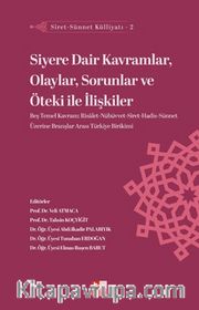Siyere Dair Kavramlar, Olaylar, Sorunlar ve Öteki ile İlişkiler / Siret-Sünnet Külliyatı 2