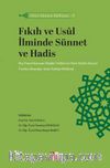 Fıkıh ve Usûl İlminde Sünnet ve Hadis / Siret-Sünnet Külliyatı 6