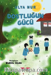Dostluğun Gücü