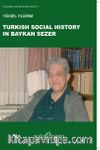 Turkish Social History in Baykan Sezer (Baykan Sezer'de Türk Toplum Tarihi)