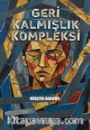 Geri Kalmışlık Kompleksi