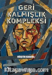 Geri Kalmışlık Kompleksi