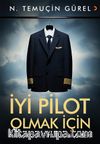 İyi Pilot Olmak İçin & Kısa, Kolay, Pratik Bilgiler