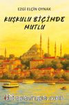 Kuşkulu Bİçimde Mutlu