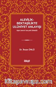 Alevîlik-Bektaşîlikte Ulûhiyet Anlayışı