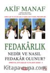 Fedakarlık Nedir ve Nasıl Fedakar Olunur?
