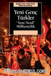 Yeni Genç Türkler <br /> Yeni Nesil Milliyetçilik