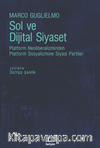 Sol ve Dijital Siyaset & Platform Neoliberalizminden Platform Sosyalizmine Siyasi Partiler